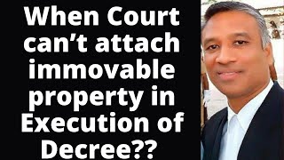 #454 - when court can’t attach immovable property in execution of decree?