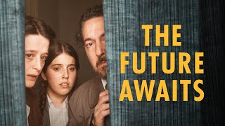 The Future Awaits - Official Trailer
