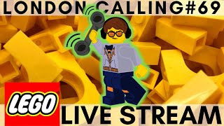 LONDON CALLING #69 - FRIDAY LEGO LIVE STREAM  WITH AWESOME FRIENDS