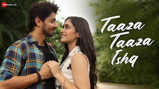 Taaza Taaza Ishq - Music Video | Alan Kapoor, Rhea Sachdeva | Raj Barman & Anupama Raag