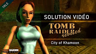 [TRLE] Tomb Raider 1 Revised (2006) - #10 - City of Khamoon