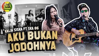 Download Lagu AKU BUKAN JODOHNYA KALIA SISKA ft SKA86 Tri Suaka... MP3 Gratis