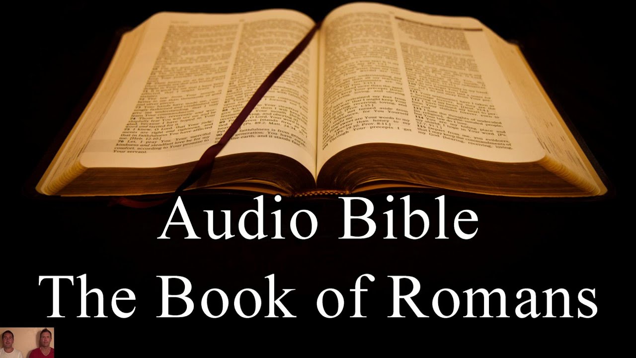 The Book Of Romans - NIV Audio Holy Bible - High Quality And Best Speed ...