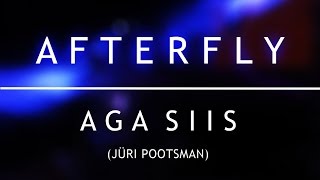 Afterfly - Aga siis (Jüri Pootsman)