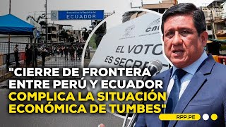 Cierre de frontera entre Ecuador y Perú \