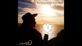 Deano - You Haven't Lost Your Heart #heart #singersongwriter