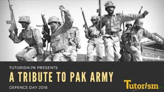 Tum Hi Se Aye Mujahido - A tribute to Pak Army on Defence day by Tutorism.pk