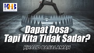 [KHB SPESIAL] Dapat Dosa Tapi Kita Tidak Sadar? (2021)