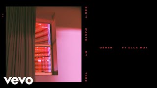 Usher - Don't Waste My Time (Audio) ft. Ella Mai