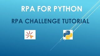 RPA for Python --------------------- RPA Challenge Tutorial