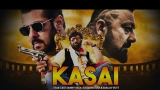Kasai movie official trailer salman khan first look & sunny deol & sanjay dutta