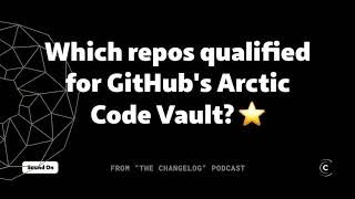 How to know if your code is in GitHub's Arctic Code Vault