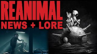 REANIMAL BRAND NEW NEWS AND LORE!