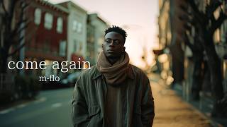 come again (English Ver.) – m-flo | Lo-Fi R&B Rebuild