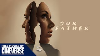 Our Father | Full Comedy Drama Movie | Free Movies By Cineverse