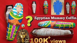 DIY Egyptian Mummy  Coffin ⚰️||Mummy||Mummy Coffin||Shan Art & Craft Ideas...