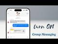 How To Turn On Group Messaging On iPhone (2026)