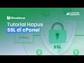 Tutorial Menghapus SSL di cPanel