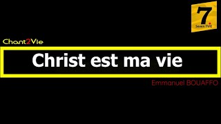 Chant2vie-Christ est ma vie (Emmanuel BOUAFFO)