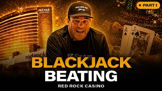 The Blackjack Beating at Red Rock Casino Begins | Part 1