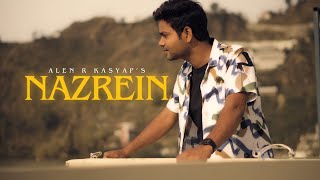 Nazrein - Alen R Kasyap | Official Video Song | Gaurav Kashyap