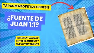 TARGUM NEOFITI DE GENESIS - ¿FUENTE DE JUAN 1:1?