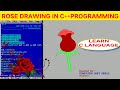 Rose drawing with animation in c++ programming | Animation program in c language | C++ PROGRAMMING