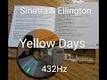 Sinatra & Ellington/ Yellow Days 432Hz