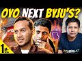 CASE STUDY - Can Ritesh Agarwal Save Oyo From Becoming Another Byjus? | Akash Banerjee & Manjul