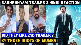 Radhe Shyam Trailer 2 Hindi Reaction | By Three Idiots Of Mumbai | Prabhas, Pooja Hegde