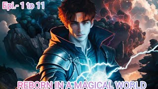 Reborn in a magical world episode 1 to 11|| pocket fm story #pocketfm  #instamillionaire