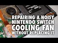 Repairing a noisy Nintendo Switch cooling fan (without replacing it)