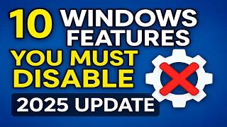 10 Windows Settings You Must Disable Now 2025 Update