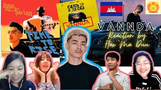 [Reaction] VannDa - Time To Rise feat. Master Kong Nay & CATCH ME IF YOU CAN 🇰🇭🇰🇭🇰🇭 I HaeMaDuu