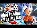 *OLD* How To Mod Xenoverse 2 EASY ANY DLC - Fix Problems ANY VERSION (DLC 15 & Update 1.19)