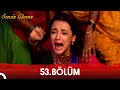 Sensiz Olmaz (Rangrasiya) Hint Dizisi | 53. Bölüm