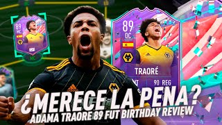 ¿ROTÍSIMO O PAQUETE? ADAMA TRAORE 89 FUT BIRTHDAY REVIEW ¿MERECE LA PENA? FIFA 21 ULTIMATE TEAM