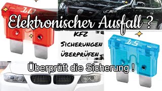 Elektronischer Ausfall ? Auto Sicherungen überprüfen (electronic failure ? Check car fuses)