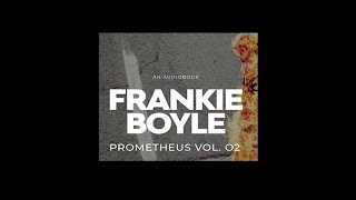 Frankie Boyle: Prometheus, vol. 02 (part 1of3)