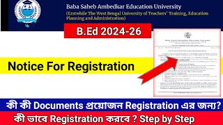 Registration Notice for B.Ed 2024-26 | কিভাবে Registration করবে ? | কী কী Documents প্রয়োজন? |BSAEU