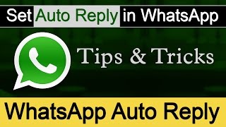 AutoReply Whatsapp Messages | Set auto reply | WhatsApp tips and tricks[Hindi]