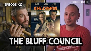 THE BLUFF COUNCIL: "Born a Champion" | Movie Review