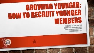 Revitalizing Your Post: How to Recruit Younger Members