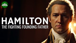 Hamilton - The Fighting Founding Father Documentary