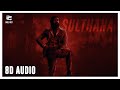Sulthana (8D Audio) - Kannada | KGF Chapter 2 8D Songs - Ravi Basrur | Wild Rex