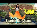 Baarish Ban Jaana Song Dance Cover | Hina Khan | Shaheer Sheikh | Payal Dev | Stevin Ben |Gitanjali