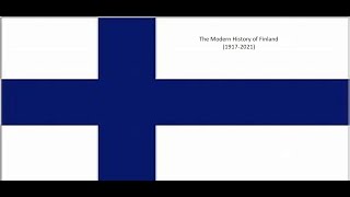 The History of Finland (1917-2021)