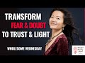 Transform Fear into Trust| Wholesome Wednesday with Mindful Healing Heart