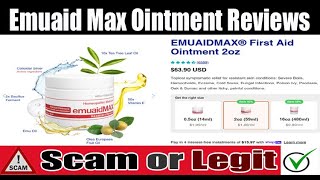 Emuaid Max Ointment Review:  Scam or Legit Product? Watch Now Emuaid Max ointment Reviews