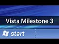 Revisiting Windows Vista Milestone 3!